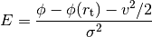 \displaystyle E = \frac{\phi - \phi(r_{\rm
t}) - v^2/2}{\sigma^2}