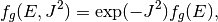 f_g(E, J^2) = \exp(-J^2)f_g(E),