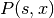 P(s,x)