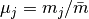 \mu_j = m_j/\bar{m}